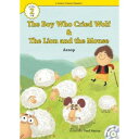 e-future Classic Readers 2-24. The Boy Who Cried Wolf / The Lion and the Mouse