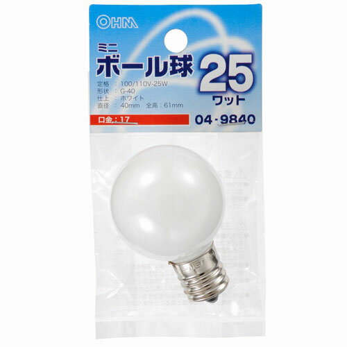 Ball Bulb （Transparent） - オーム電機 ミニボール球 G40 E17/25W ホワイト LB-G4725-W