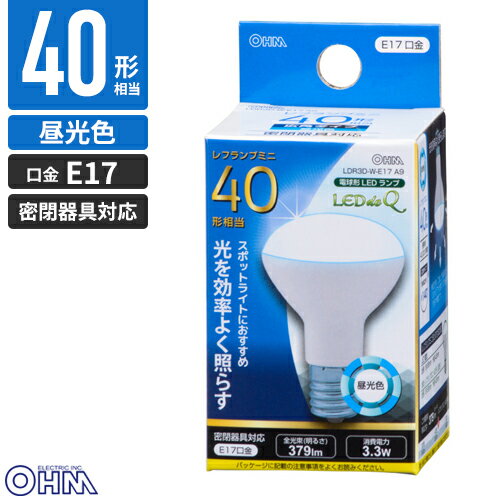 オーム電機 LED電球 ミニレフランプ形 40W形相当 E17 昼光色 密閉器具対応 LDR3D-W-E17 A9