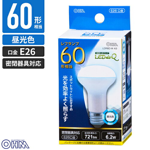 オーム電機 LED電球 レフランプ形 60W形相当 E26 昼光色 密閉器具対応 LDR6D-W A9