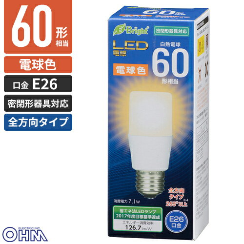 オーム電機 LED電球 T形 E26 60形相当 電球色 LDT7L-G AG20