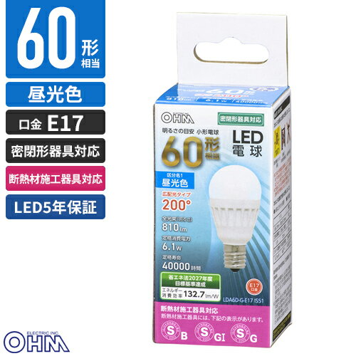 オーム電機 小形LED電球 E17 広配光タイプ 60W相当 昼光色 LDA6D-G-E17 IS51