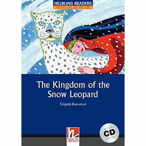 Helbling Languages Helbling Readers Blue Series: Level 4 The Kingdom of the Snow Leopard with CD