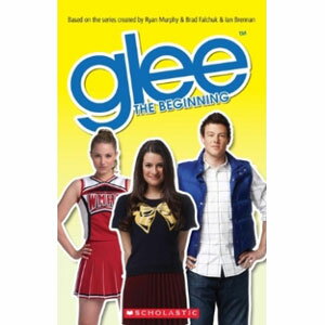 Scholastic UK Scholastic ELT Readers Level 2 Glee: The Beginning with CD