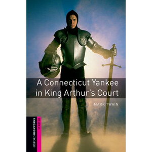 Oxford University Press Oxford Bookworms Starters : A Connecticut Yankee in King Arthur's Court