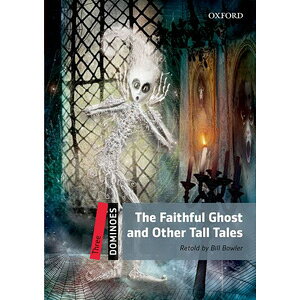 Oxford University Press Dominoes 2nd Edition Level 3 Faithful Ghost and Other Tall Tales