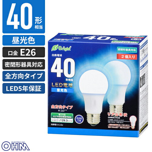オーム電機 LED電球 E26 40形相当 全方向 昼光色 2個入り LED5年保証対象 LDA4D-G AG27 2P