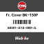 SYM 磻 FR.СBK-150P (FR.COVER BK-150P)[64301A1A000JL]