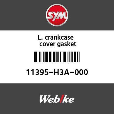 SYM 磻 L. 󥯥Сå (L. CRANK CASE COVER GASKET)[11395H3A000]