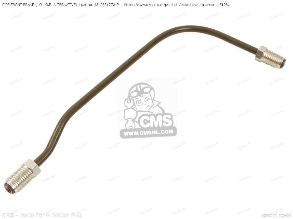 CMS シーエムエス PIPE，FRONT BRAKE (NON O.E. ALTERNATIVE)［45128317701P］ HONDA ホンダ ブレーキホース・クラッチホース ブレーキ