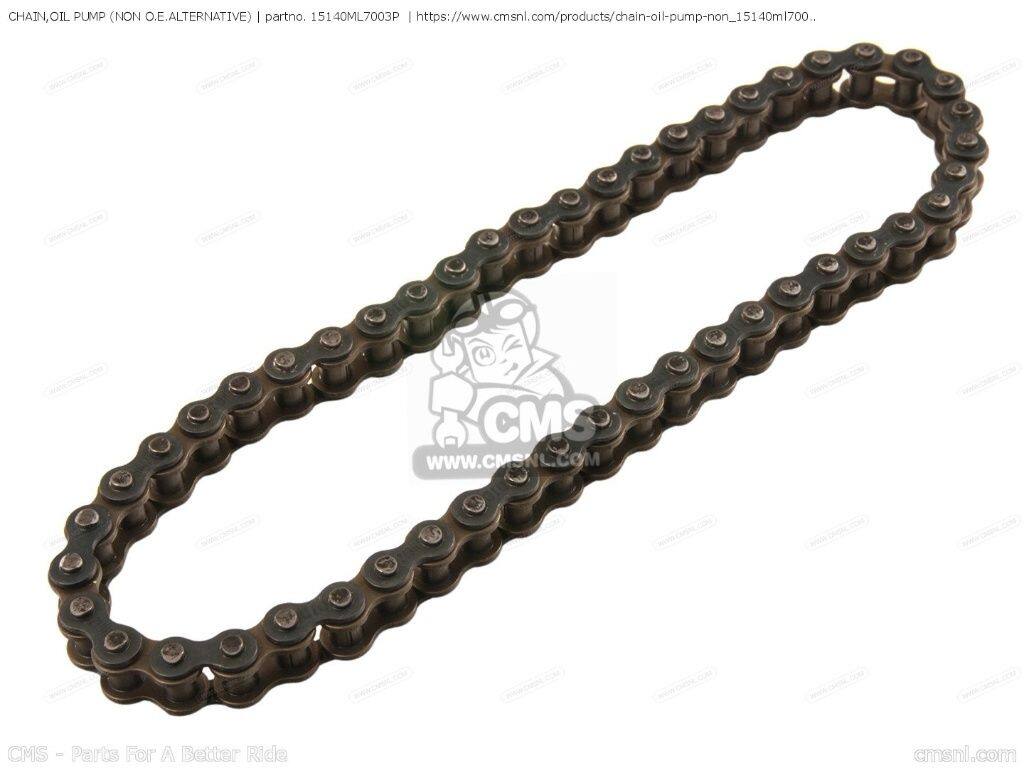 CMS シーエムエス CHAIN，OIL PUMP (NON O.E. ALTERNATIVE)［15140ML7003P］ VFR750F VFR750R RC30 VFR800 VFR800A VFR800FI RVF750R RC45 VFR700F INTERCEPTOR VF750C MAGNA VF750C2 DELUXE VF750CD HONDA ホンダ オイルポンプ エンジンパーツ エンジン