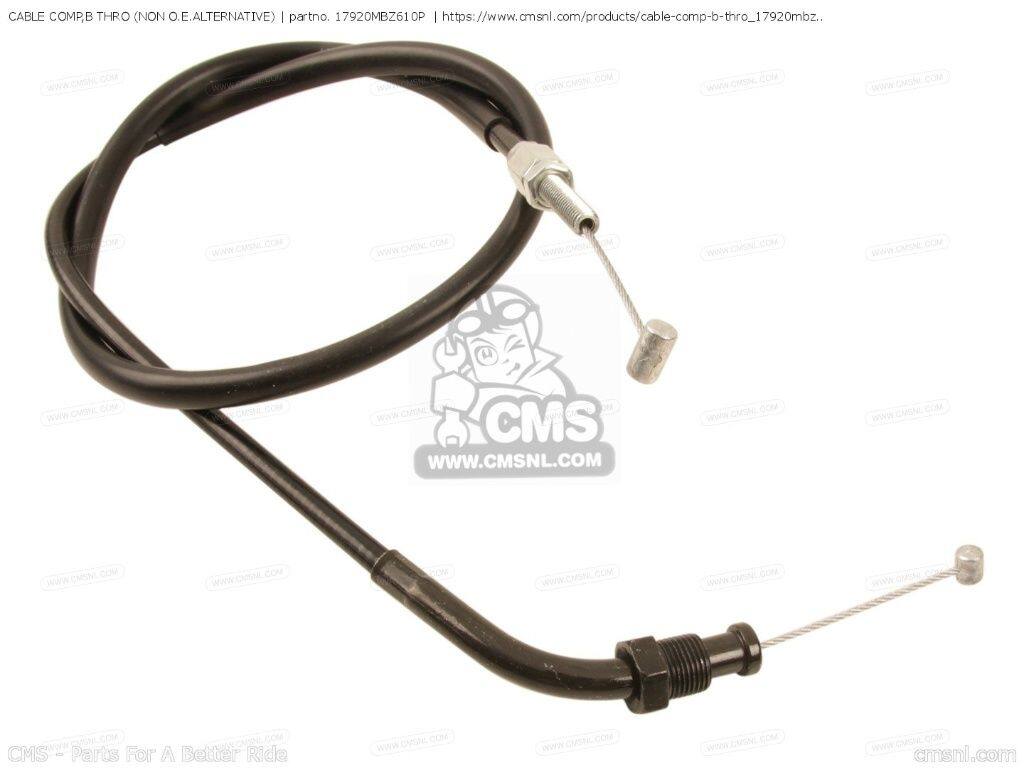 CMS シーエムエス CABLE COMP，B THRO (NON O.E. ALTERNATIVE)［17920MBZ610P］ CB600F HORNET CB600F2 HORNET-S HONDA ホンダ スロットルワイヤー・アクセルワイヤー ハンドル周辺パーツ ハンドル