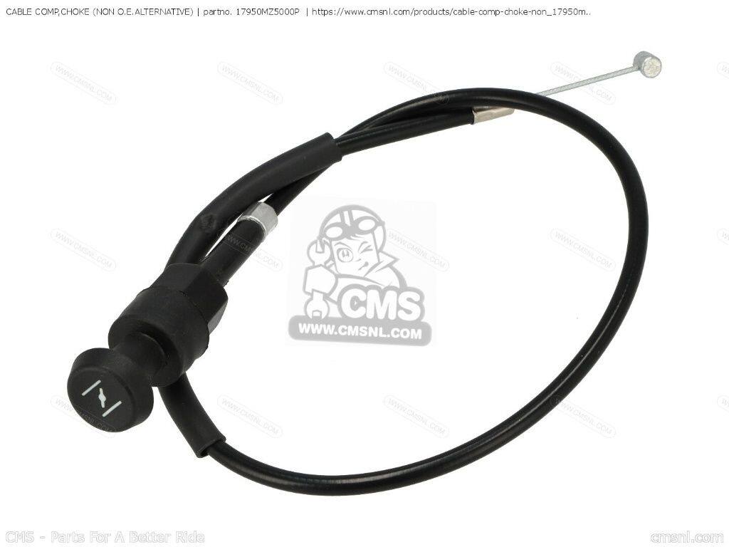 CMS シーエムエス CABLE COMP CHOKE (NON O.E. ALTERNATIVE)［17950MZ5000P］ VF75...