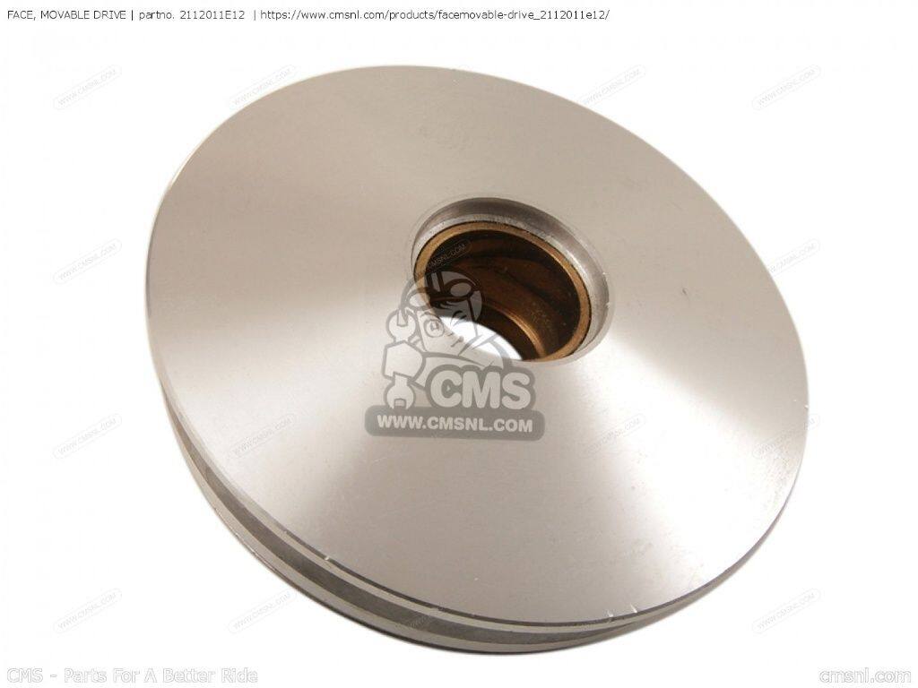 CMS シーエムエス (21120-11E13) FACE， MOVABLE DRIVE［2112011E12］ AN125 AN125...