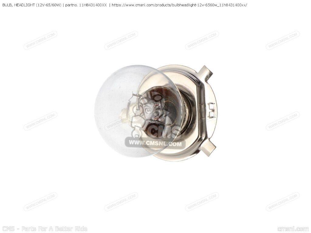 CMS シーエムエス (46B-84314-00-00) BULB， HEADLIGHT (12V-65/60W)［11H8431400XX］ XS400R SECA XV250 ROUTE 66 XV250C XV535 VIRAGO XV535C XV535S XV535SC XZ550R VISION YAMAHA ヤマハ ヘッドライト 灯火類 電装系