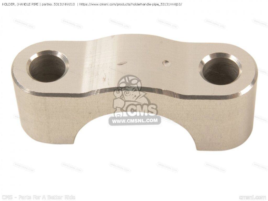 CMS シーエムエス (53131-NN4-J11) HOLDER， (HANDLE PIPE［53131NN4J10］ COTA 4R...