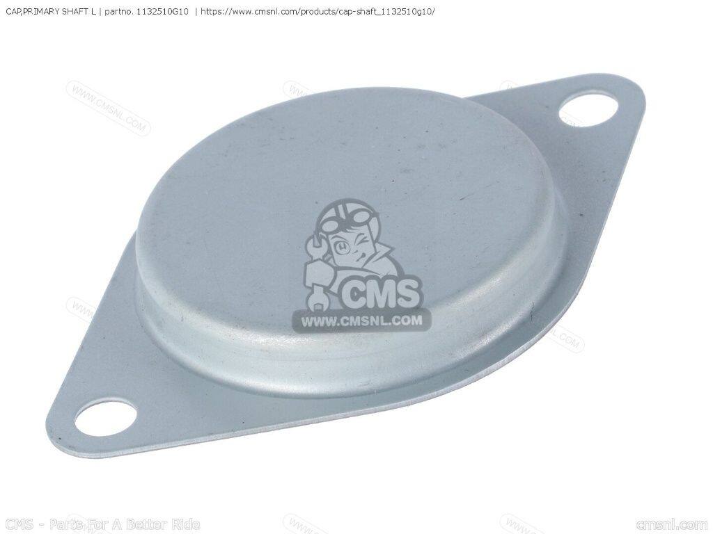 CMS シーエムエス CAP，PRIMARY SHAFT L［1132510G10］ AN650 BURGMAN AN650A AN650Z EXECUTIVE SUZUKI スズキ その他エンジンパーツオプション・補修部品 エンジンパーツ エンジン