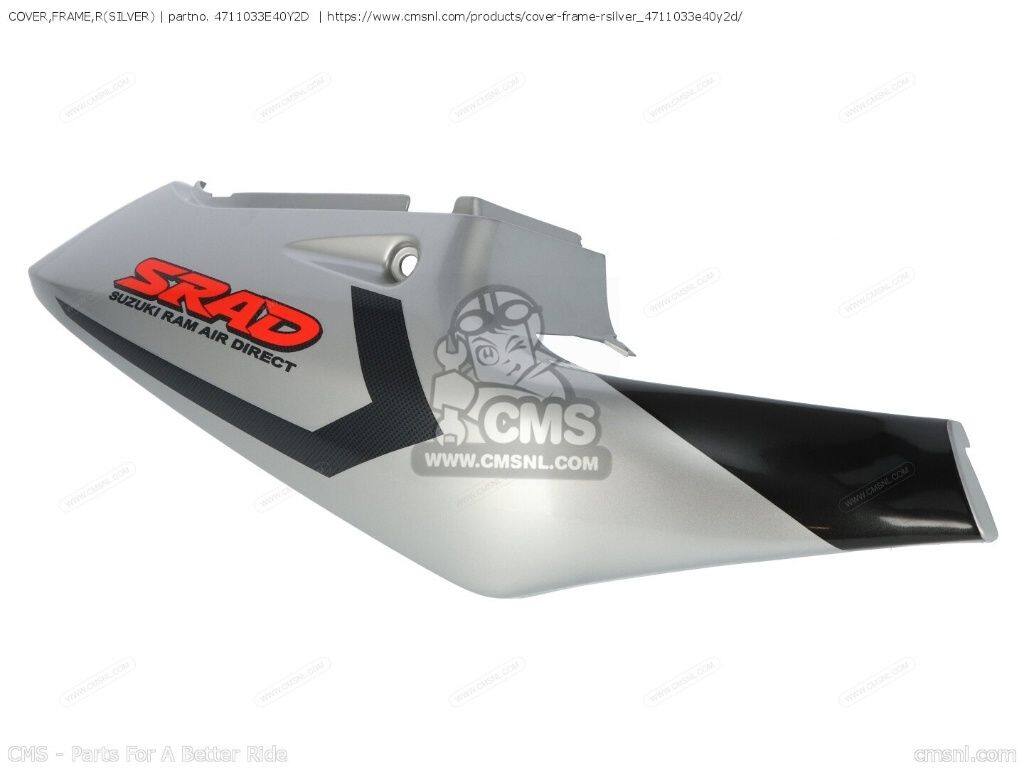CMS シーエムエス COVER，FRAME，R(SILVER)［4711033E40Y2D］ GSXR750 SUZUKI スズキ フレームカバー フレーム