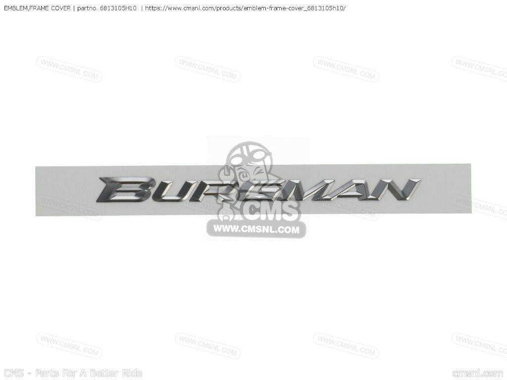 CMS シーエムエス EMBLEM，FRAME COVER［6813105H10］ AN400 BURGMAN AN400AZA AN400ZZA AN400A AN400ZA AN650 AN650Z EXECUTIVE SUZUKI スズキ エンブレム 外装