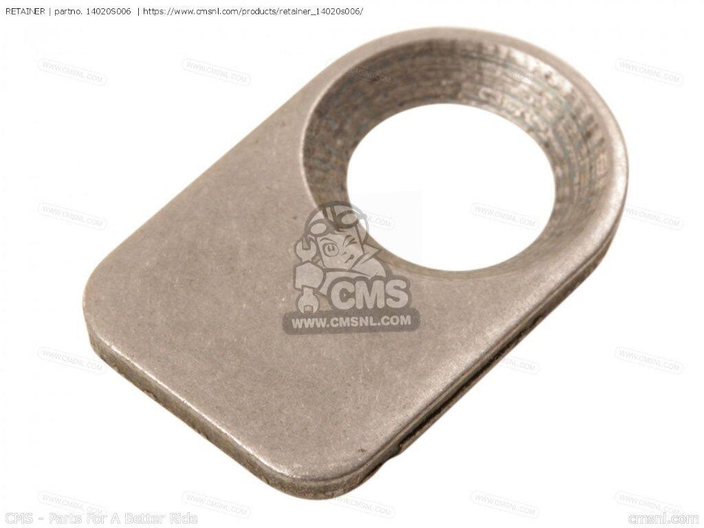 CMS シーエムエス RETAINER［14020S006］ KLX400A1 KLX400SR KLX400A2 KLX400B1 KLX400R KLX400B2 KSF400-A1 KFX400 KSF400-A2 KSF400-A3 KSF400-A6F KAWASAKI カワサキ カムチェーン エンジンパーツ エンジン