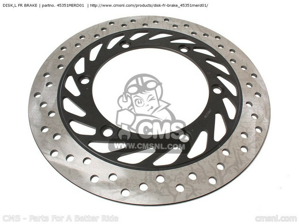 CMS シーエムエス DISK，L FR BRAKE CBF600N 2004 4 ENGLAND / MPH FRANCE KPH CMF 2005 5 MKH SPC EUROPEAN DIRECT SALES IRELAND 2006 6 25K CBF600NA CBF600S NT700V AUSTRALIA 2007 7 2008 8 2010 A DEAUVILLE NT700VA ABS HONDA ホンダ ブレーキディスクローター