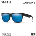 スミス サングラス　偏光レンズ　LOWDOWN 2 MATTE BLACK - ChromaPop PolarizedBlue Mirror　SMITH サングラス　日本正規品【C1】【w56】