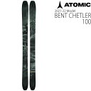 アトミックスキー板 2022 BENT CHETLER 100 スキー板 単品 (板のみ) ベンチェラー 100 21-22 atomic スキー板 atomic ski 2022 【L2】【代引不可】【w09】
