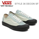 [Ki bsO]oY VANS STYLE 36 DECON SF / GREEN MILIEU / BLACK (VN0A5HYRB97)@Y Xj[J[ XP[gV[Yyw92z