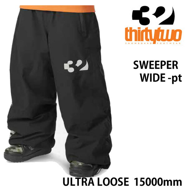 【楽Sセール中★3000円以上で300円OFFクーポン】THIRTYTWO 32 23-24 スノーボードウェア メンズ　パンツ　SWEEPER WIDE-pants / BLACK サーティーツー ワイド　太い 【スノーボード・ウエア・スノボー用品】【C1】【w20】