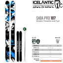 【マラソン期間★3000円以上で300円OFFクーポン】ICELANTIC アイスランティック スキー 2024 SABA PRO 107 スキー板 単品 (板...