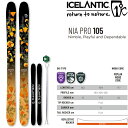 【マラソン期間★3000円以上で300円OFFクーポン】ICELANTIC アイスランティック スキー 2024 NIA PRO 105 スキー板 単品 (板の...
