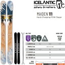 【マラソン期間★3000円以上で300円OFFクーポン】ICELANTIC アイスランティック スキー 2024 MAIDEN 111 スキー板 単品 （板のみ）23-24 メイデン111 フリースタイル フリーライドスキー【L2】【代引不可】【w96】