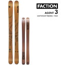 FACTION SKI 2024 AGENT 3 エージェント3 スキー板 単品 (板のみ) 23-24 ファクション スキー板 【L2】【代引不可】【w23】