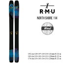 【マラソン期間★3000円以上で300円OFFクーポン】RMU SKI 2024 NORTH SHORE 114 -WOOD- スキー板 単品 (板のみ) 23...