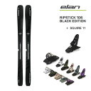 エラン スキー板 2024 RIPSTICK 106 Black Edition (23-24 2024) + 24 マーカー SQUIRE 11 GW 110mm ブレーキ elan ski 日本正規品 【L2】【代引不可】【w78】