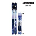 【マラソン期間★3000円以上で300円OFFクーポン】アルマダ スキー板 エーアールブイ 106 ARMADA ARV 106 単品 (板のみ) RA0000...