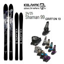 【マラソン期間★3000円以上で300円OFFクーポン】ICELANTIC アイスランティック スキー (24-25 2025) SHAMAN 99 + 25 ...