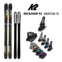 K2 フリースタイルスキー RECKONER 92 レコナー92 (24-25 2025) + 25 マーカー GRIFFON 13 100mmブレーキ 日本正...