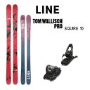 LINE スキー板 TOM WALLISCH PRO (24-25 2025) + 25 マーカー SQUIRE 10 85mmブレーキ 日本正規品 【L2】【...
