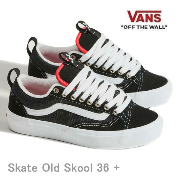 バンズ スケート オールドスクール 36 + VANS Skate Old Skool 36 + / Black / White (VN000D5RBA2) ヴァンズ スニーカー スケボーシューズ