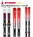 2023 ATOMIC アトミック スキー板 X REDSTER G9 FIS J + X 12 GW レーシング ビンディングセット AASS02708