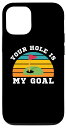 iPhone 13 LGBT 面白いゲイゴルフクルージング - Your Hole Is My Goal スマホケース