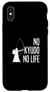 iPhone X/XS ノー弓道ノーライフ 弓道場 弓術 弓道好き 騎射 歩射 堂射 弓道部 弓道サークル 古武術 和弓 弓道 スマホケース