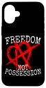 iPhone 16 Plus Freedom Not Possession 人間関係 アナーキーな言い方 自由ではなく所有する ポリアモリー スマホケース