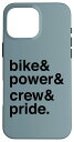 iPhone 16 Pro Max Crew Pride Bike Power Minimalistic Quote スマホケース