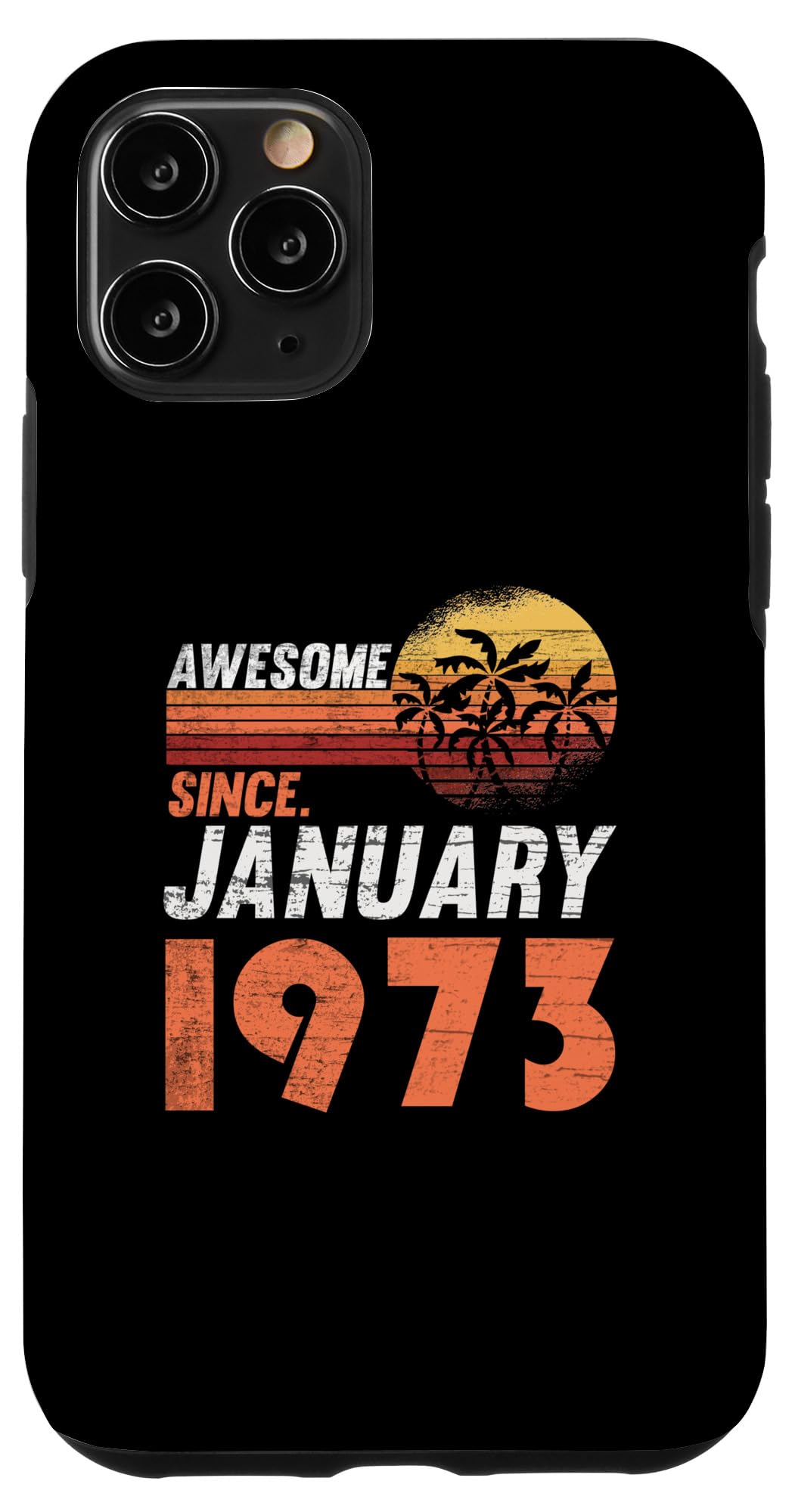 iPhone 11 Pro Awesome Since January 1973 メンズ レディース 誕生日 スマホケース