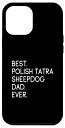 iPhone 13 Pro Max Best Polish Tatra Sheepdog Dad Ever ポーランド・タトラ・シープドッグ スマホケース