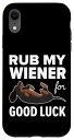 iPhone XR Funny Wiener Lover Rub My Wiener For Good Luck Wiener Dog スマホケース