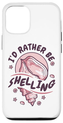 iPhone 14 I'd Rather Be Shelling Shell Bivalvia 貝殻コレクション スマホケース iPhone 14 I'd Rather Be Shelling Shell Bivalvia 貝殻コレクション スマホケース