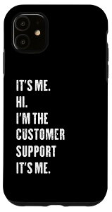 iPhone 11 私ですこんにちは、私はカスタマーサポートです私です スマホケース